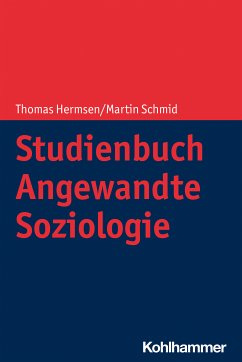 Studienbuch Angewandte Soziologie (eBook, ePUB) - Hermsen, Thomas; Schmid, Martin