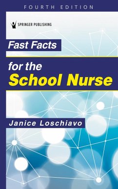 Fast Facts for the School Nurse (eBook, ePUB) - Loschiavo, Janice