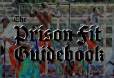 The Official Prison Fit Guidebook (Forging a Prison Fit Life, #1) (eBook, ePUB) The Official Prison Fit Guidebook (Forging a Prison Fit Life, #1) (eBook, ePUB)