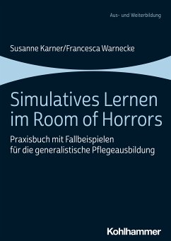 Simulatives Lernen im Room of Horrors (eBook, ePUB) - Karner, Susanne; Warnecke, Francesca