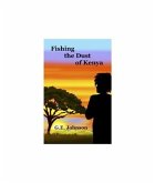 Fishing The Dust of Kenya (eBook, ePUB)