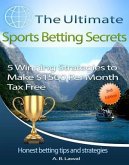 The Ultimate Sports Betting Secrets (eBook, ePUB)