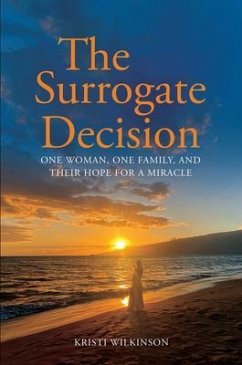 The Surrogate Decision (eBook, ePUB) - Wilkinson, Kristi