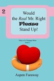 Would The Real Mr. Right Please Stand Up! (eBook, ePUB)