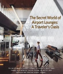 The Secret World of Airport Lounges (eBook, ePUB) Cover The Secret World of Airport Lounges (eBook, ePUB)