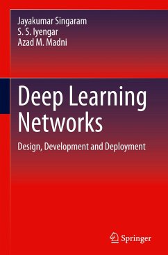 Deep Learning Networks - Singaram, Jayakumar;Iyengar, S. S.;Madni, Azad M.