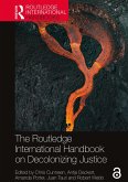 The Routledge International Handbook on Decolonizing Justice (eBook, ePUB)