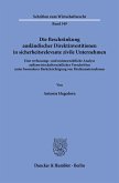 Die Beschränkung ausländischer Direktinvestitionen in sicherheitsrelevante zivile Unternehmen.