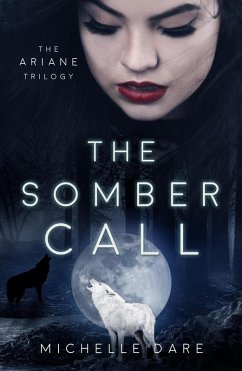 The Somber Call (The Ariane Trilogy, #2) (eBook, ePUB) - Dare, Michelle