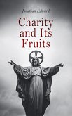 Charity and Its Fruits (eBook, ePUB)