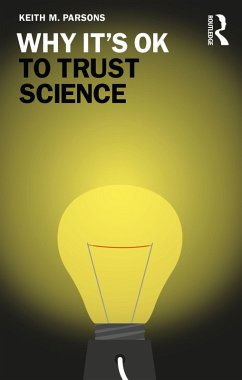 Why It's OK to Trust Science (eBook, ePUB) - Parsons, Keith M.