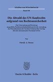 Die Abwahl des UN-Kaufrechts aufgrund von Rechtsunsicherheit.