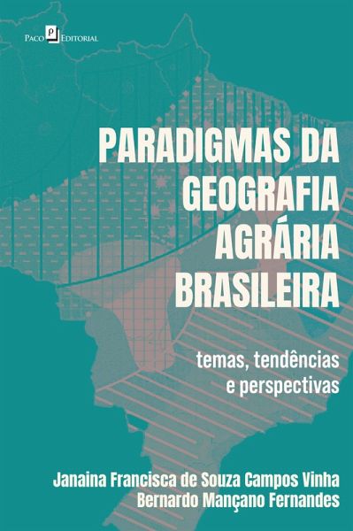 Paradigmas da geografia agrária brasileira (eBook, ePUB)