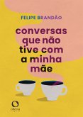 Conversas que não tive com a minha mãe (eBook, ePUB)