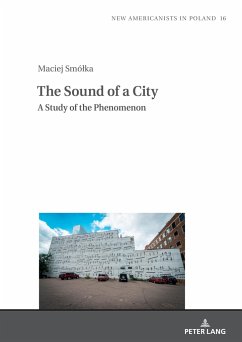 The Sound of a City: A Study of the Phenomenon - Smólka, Maciej