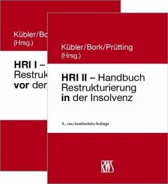 HRI I - Handbuch Restrukturierung vor der Insovenz/HRI II - Handbuch Restrukturierung in der Insolvenz