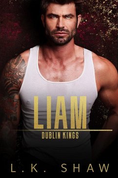 Cover Liam: An Enemies to Lovers Mafia Romance (Dublin Kings, #2) (eBook, ePUB)
