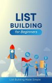List Building for Beginners (eBook, ePUB)