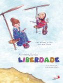 A Invenção da Liberdade (eBook, ePUB) A Invenção da Liberdade (eBook, ePUB)