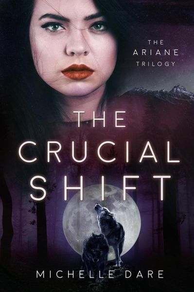 The Crucial Shift (The Ariane Trilogy, #3) (eBook, ePUB) The Crucial Shift (The Ariane Trilogy, #3) (eBook, ePUB)