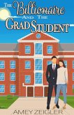 The Billionaire and the Grad Student (eBook, ePUB)