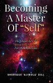 Becoming A Master Of "Self" (eBook, ePUB)