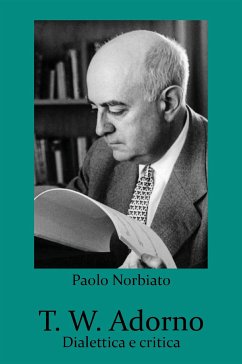 T. W. Adorno (eBook, ePUB) - Norbiato, Paolo