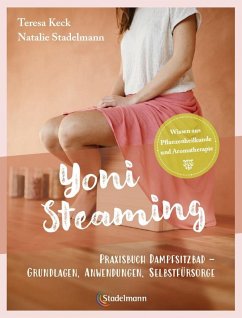 Yoni Steaming (eBook, PDF) - Keck, Teresa; Stadelmann, Natalie