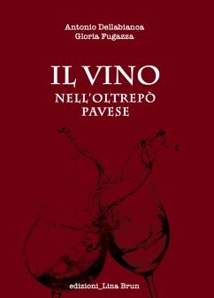 Il vino nell'Oltrepò Pavese (eBook, ePUB) - Brun, Lina