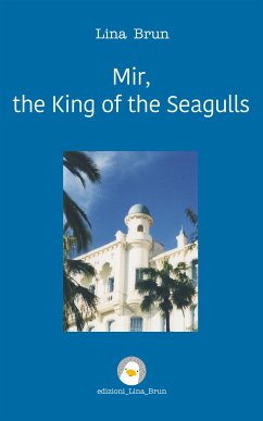 Mir, the King of the Seagulls (eBook, ePUB) - Brun, Lina