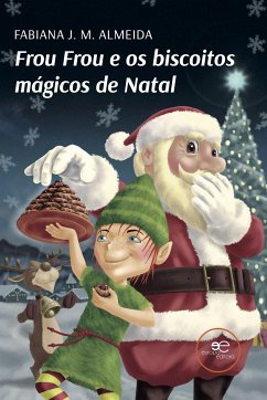 Frou Frou e os biscoitos mágicos de Natal (fixed-layout eBook, ePUB) - J. M. Almeida, Fabiana