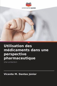 Utilisation des médicaments dans une perspective pharmaceutique - M. Dantas Júnior, Vicente