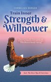 Train Inner Strength & Willpower