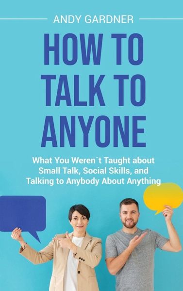 How to Talk to Anyone How to Talk to Anyone