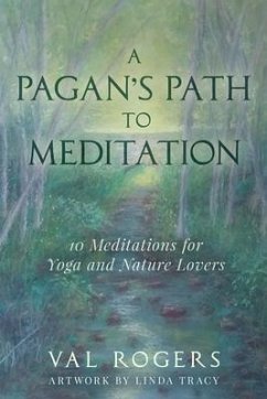 A Pagan's Path to Meditation (eBook, ePUB) - Rogers, Val