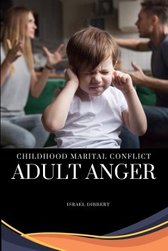 Childhood Marital Conflict, Adult Anger - Dibbert, Israel