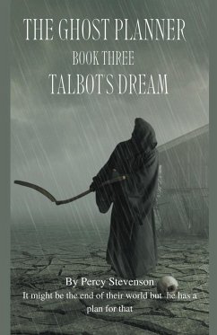 The Ghost Planner ... Book Three ... Talbot's dream ... - Stevenson, Percy