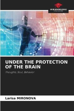 UNDER THE PROTECTION OF THE BRAIN - Mironova, Larisa