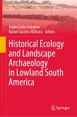 Historical Ecology and Landscape Archaeology in Lowland South America (eBook, PDF)