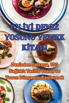 EN ¿Y¿ DENIZ YOSUNU YEMEK K¿TABI - Azra Turan