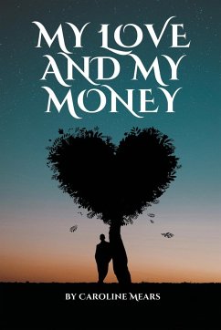 My Love and My Money - Mears, Caroline