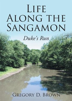 Life Along the Sangamon - Brown, Gregory D.