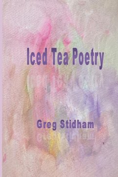 Iced Tea Poetry - Stidham, Greg