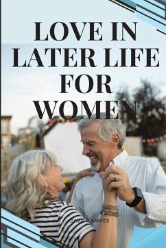 Love in Later Life for Women - David, P. Santos