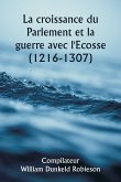 La croissance du Parlement et la guerre avec l'Ecosse (1216-1307)