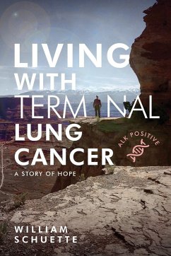 Living With Terminal Lung Cancer - Schuette, William