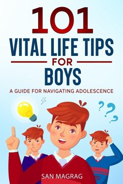 101 Vital Life Tips For Boys - Magrag, San