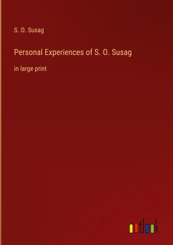 Personal Experiences of S. O. Susag