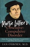 Martin Luther's Obsessive-Compulsive Disorder