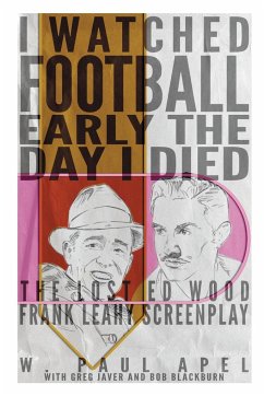 I Watched Football Early the Day I Died - Apel, W. Paul